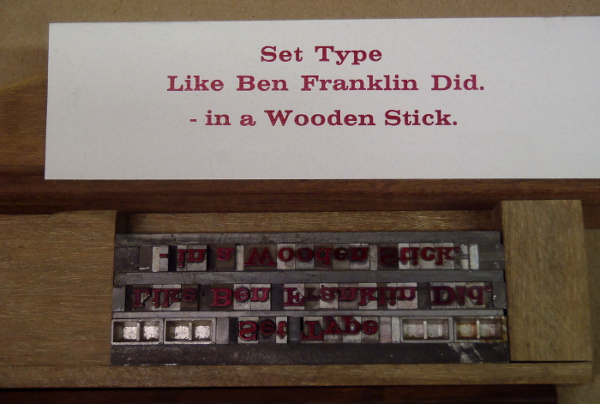 Set Type Like Ben Franklkin in a Wooden Composing Stick Reproduction