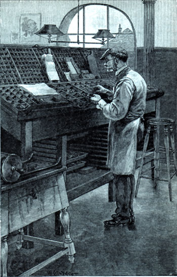 The Compositor at Work -
                                      1887